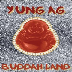 Yung AG - Buddah Land