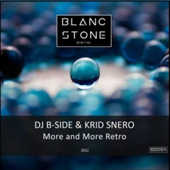 DJ B - SIDE & KRID SNERO - More And More Retro