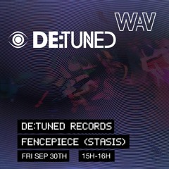 De:tuned w/ Fencepiece (Stasis) at We Are Various | 30-09-22