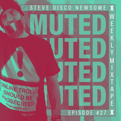 Muted EP#27 - With Steve Disco Newsome