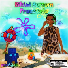 Bikini Bottom Freestyle(prod. J-6ix)