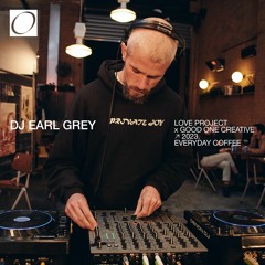 DJ Earl Grey - DJ Set - Everyday Coffee - Love Project