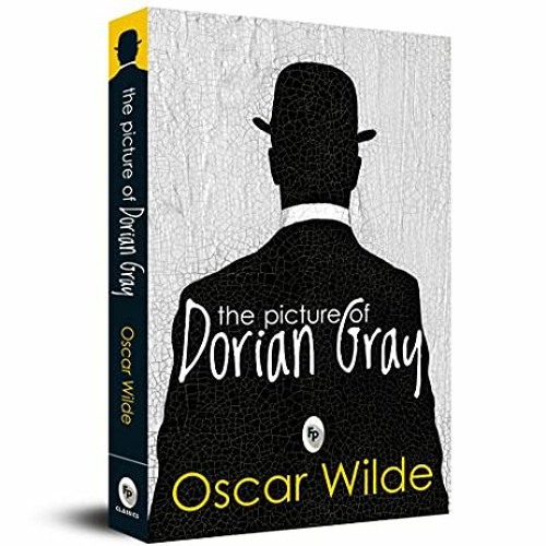 [ACCESS] PDF 💓 The Picture of Dorian Gray by  Oscar Wilde [EBOOK EPUB KINDLE PDF]