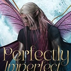 >Download [PDF] Perfectly Imperfect Pixie eBook BY M.J.  May