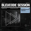 BLEUCODE SESSION 001 | Jason Bleu