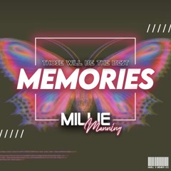 Millie Manning DJ - Those Will Be The Best Memories ...
