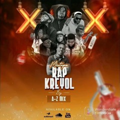 Rap Kreyol Mix | Trap | Drill | Various Artits BY DJ A-Z MIX | HAITI RAP CREOLE