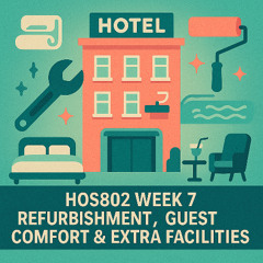 HOS802, Refurbishment, Guest Comfort, & Extra Facilities