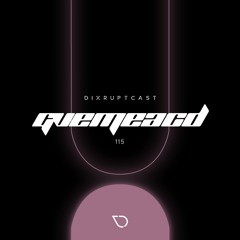D I X R U P T Podcast