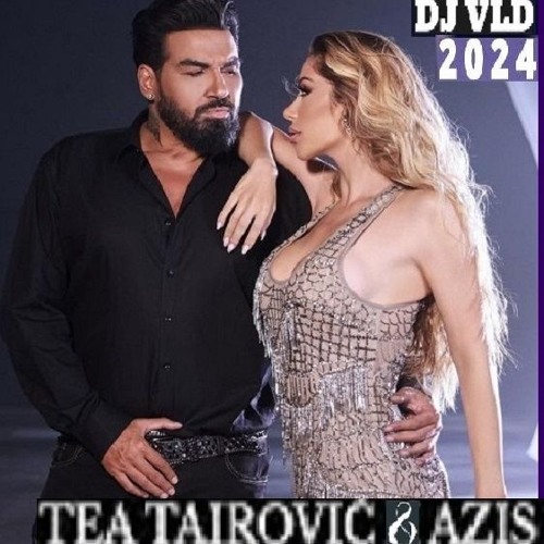 Tea Tairovic & Azis - Katastrofa Dj VLD 2024 Ext