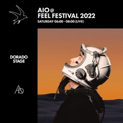 Aio @ Feel Festival 2022 | Dorado | Live Set