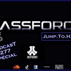 BASSFORCE Jump To Hard podcast 277 spécial defqon 1