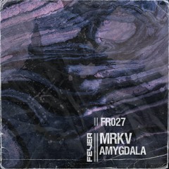 BCCO Premiere: Mrkv - Amygdala [FR027]