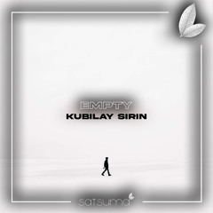 Kubilay Sirin - Empty (Original Mix)
