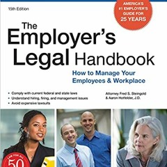 Get KINDLE PDF EBOOK EPUB Employer's Legal Handbook, The: How to Manage Your Employees & Workplace b