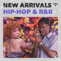 New Arrivals: Hip-Hop and R&B