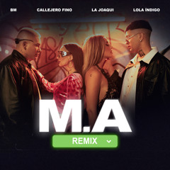 M.A (Remix) [feat. Lola Índigo]