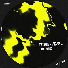 Techin, Adam (UK) - Acid Slime (Out Now)