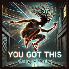 You Got This