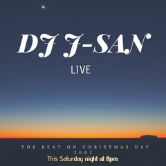 J - SAN Live At The BEAT Christmas Day 2002