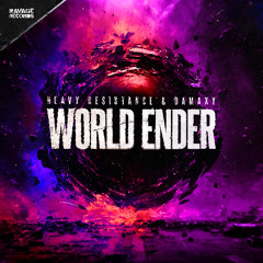 Heavy Resistance & Damaxy - World Ender
