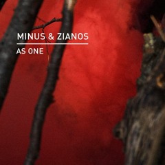 Minus & Zianos - As One (Original Mix)