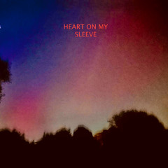 HEART ON MY SLEEVE