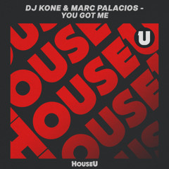 Dj Kone & Marc Palacios - You Got Me