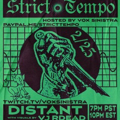Distant - Strict Tempo 02.25.2021
