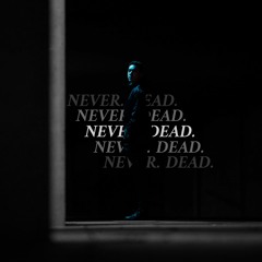NEVER DEAD [FREE DOWNLOAD]