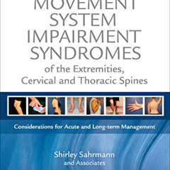READ EBOOK 📙 Movement System Impairment Syndromes of the Extremities, Cervical and T