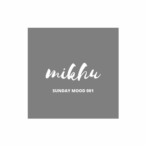 SUNDAY MOOD 001