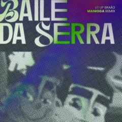 Baile Da Serra ( Manigga Remix )