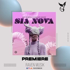 PREMIERE: Sia Nova - Get Down (Original Mix) [Dear Deer]