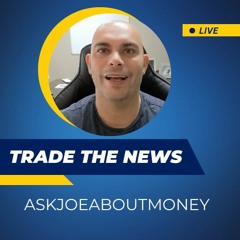 Trade The Breaking News  2.14.2023 | Ask Joe About Money