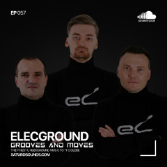 Grooves and Moves 057 | Elecground