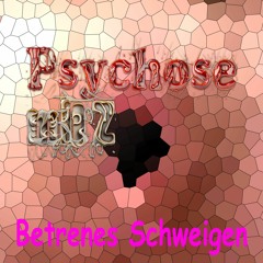 Betrenes Schweigen - Psychose Mit Z (PROD.CXSAR)