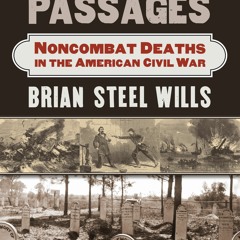 BOOK❤[READ]✔ Inglorious Passages: Noncombat Deaths in the American Civil War (Mo
