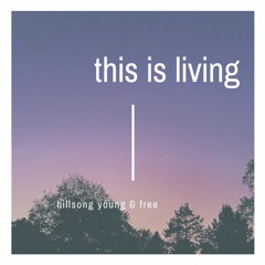 [COVER] This is Living : Hillsong Young & Free