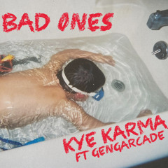 Bad Ones ft Gengarcade