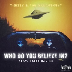 Who Do You Believe In? (feat. Krizz Kaliko) Prod. Wyshmaster Beats
