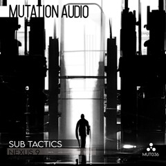 MUT037 - 2. Sub Tactics - Nexus 9.wav