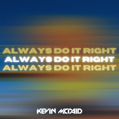 Always Do It Right