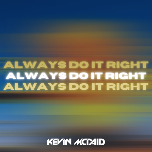 Always Do It Right
