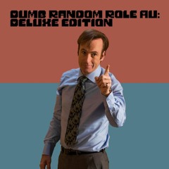 (D.R.R AU: Deluxe Edition OST #15) Hi, I'm Saul Goodman