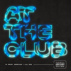 At The Club (feat. Booyah & Lil Ice)