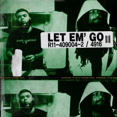 Let Em Go - Ant Ohso Dank x 7981 Kal