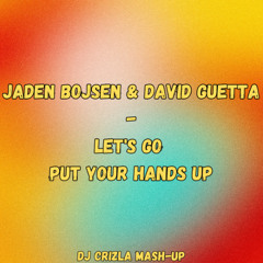Jaden Bojsen & David Guetta - Let's Go Put Your Hands Up