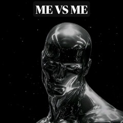 Me Vs Me