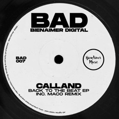 Calland - Back To The Beat (Maco Remix) [BAD007]